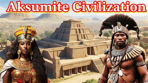  Origins of Aksumite Civilization: Unearthing the Mysteries of an Ancient Ethiopian Empire!