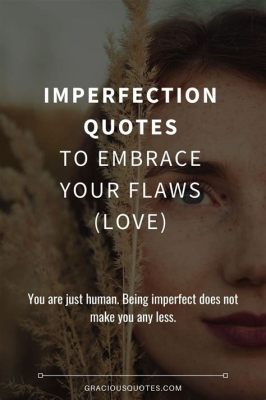  Perfect Imperfection: Exploring the Unconventional Tapestry of Love and Self-Acceptance